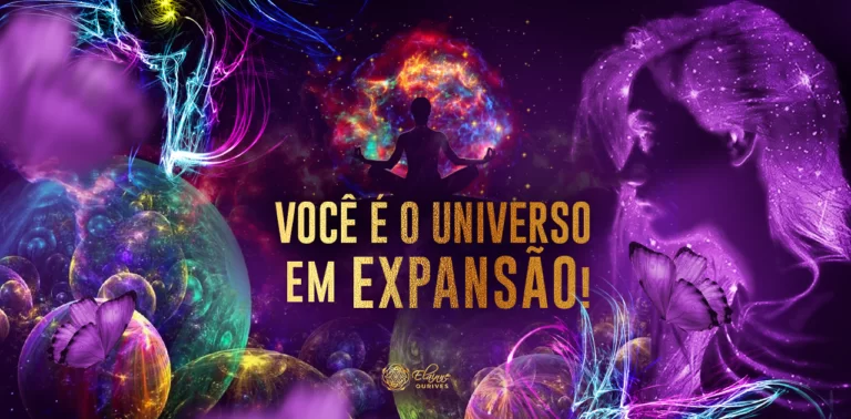 O UNIVERSO ESTÁ EM CONSTANTE EXPANSÃO, ASSIM COMO VOCÊ!